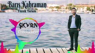Barış Kahraman Yürek Yaram