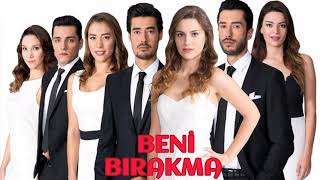 Beni Bırakma  Dizi Müzikleri Elif & Emre